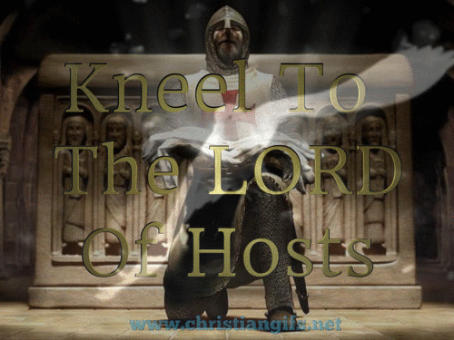 Kneel To The Lord of Hosts