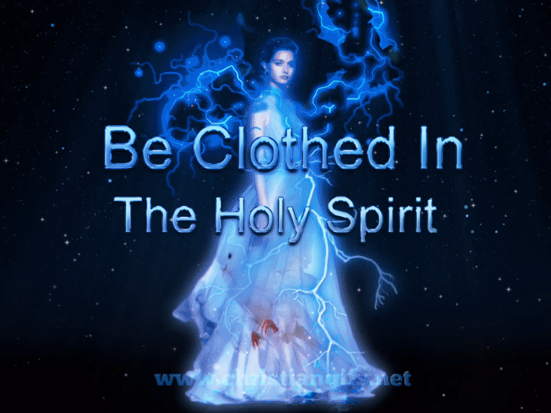 Be Clothed In The Spirit Of God