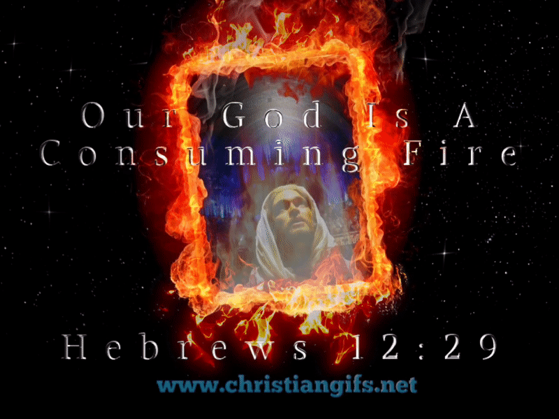 Consuming Fire Hebrews 12 Verse 29