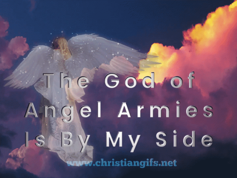 the god of angel armies is always by my side