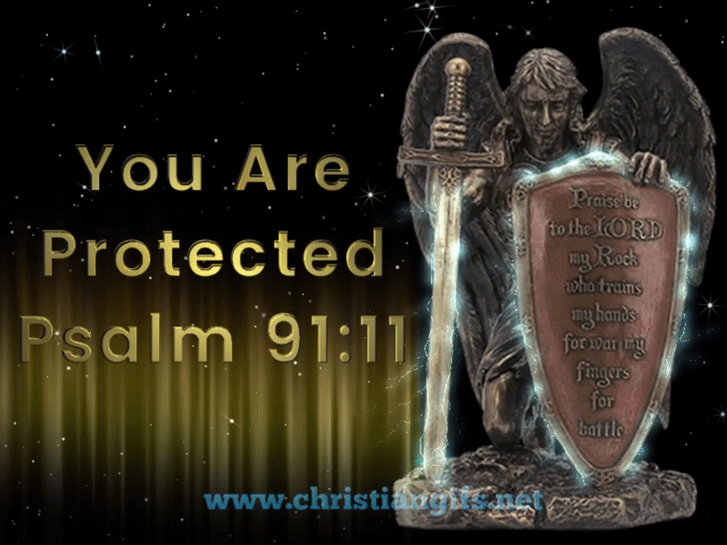 You Are Protected Psalm 91 Verse 11