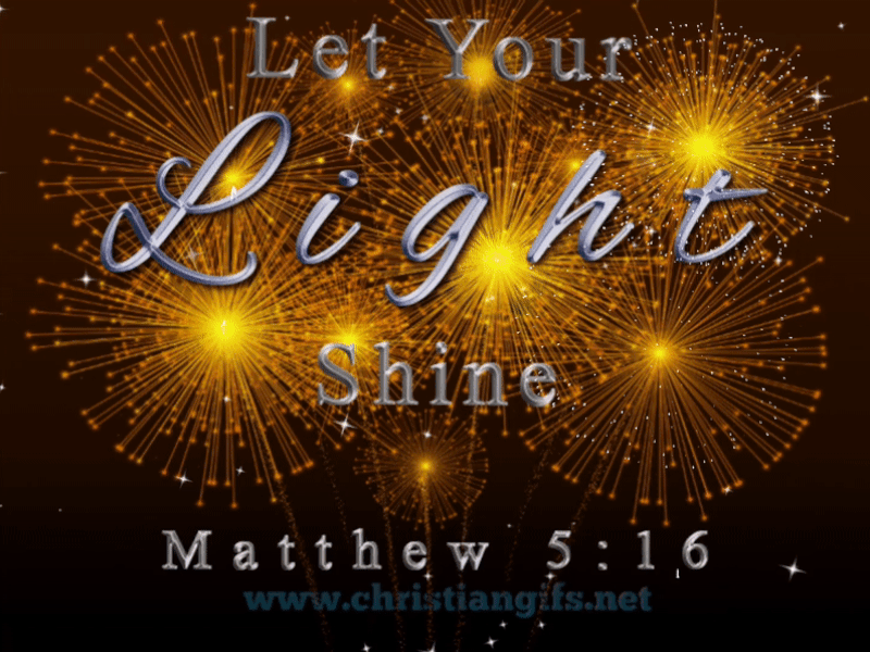 Let Your Light Shine Matthew 5 Verse 16