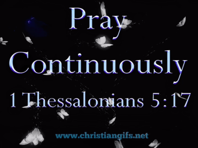 Pray 1 Thessalonians 5 Verse 17
