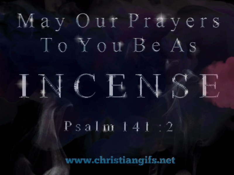 Prayers As Incense Psalm 141 Verse 2