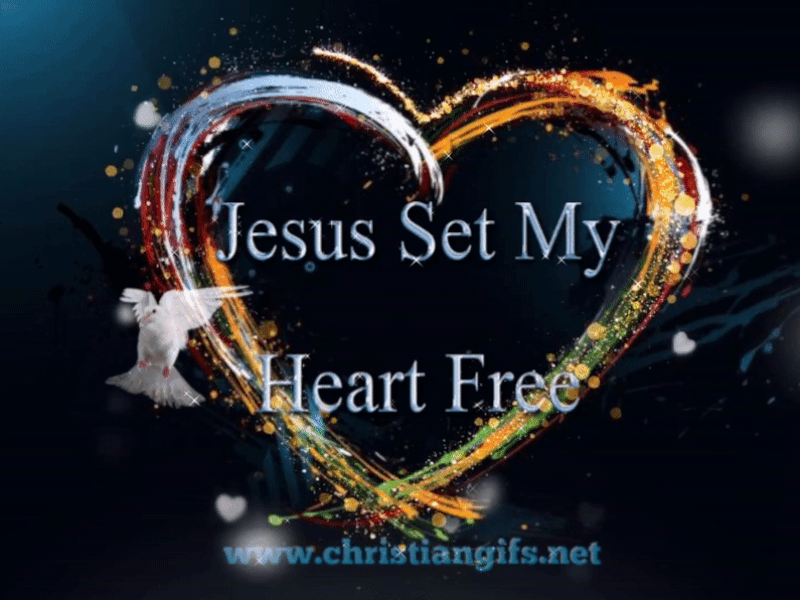 Jesus Set My Heart Free