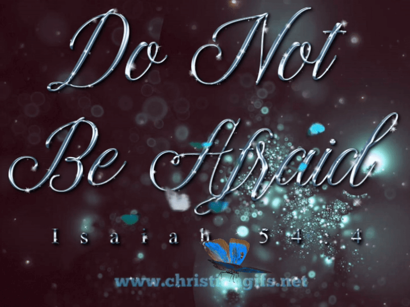 Do Not Be Afraid Isaiah 54 Verse 4