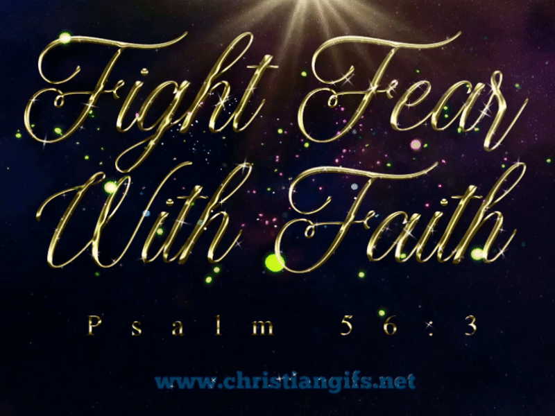 Fight Fear With Faith Psalm 56 Verse 3