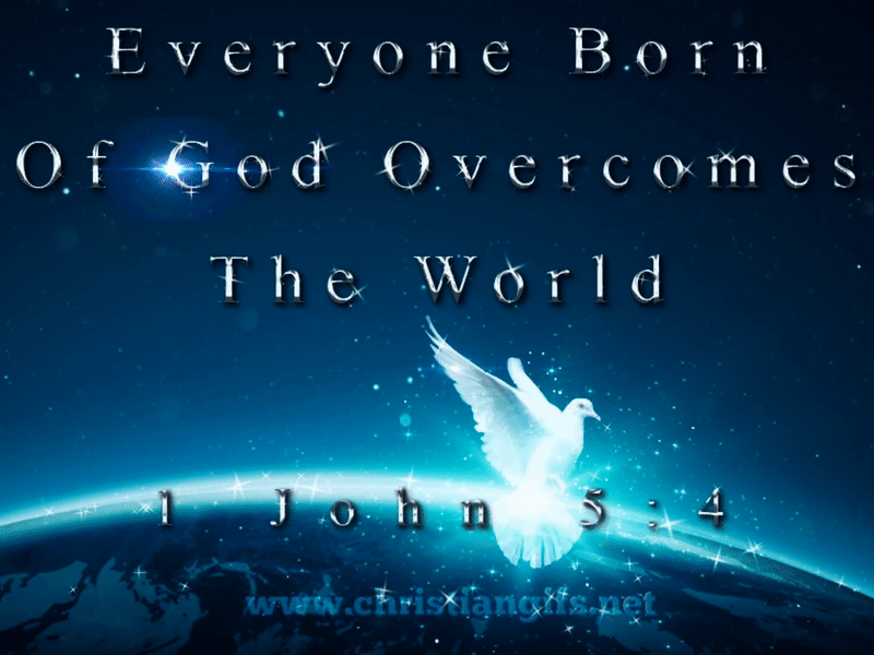 Overcomes The World 1 John 5 Verse 4