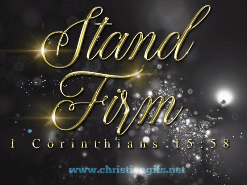 Stand Firm 1 Corinthians 15 Verse 58