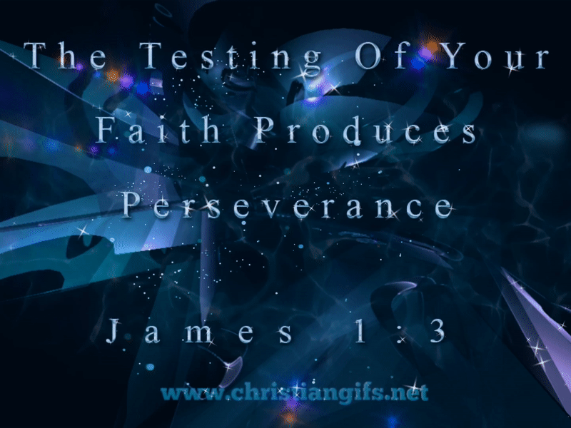 Testing Of Your Faith James 1 Verse 3