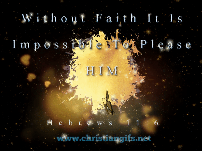 Without Faith Hebrews 11 Verse 6