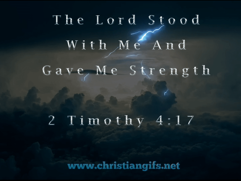 Gave Me Strength 2 Timothy 4 Verse 17