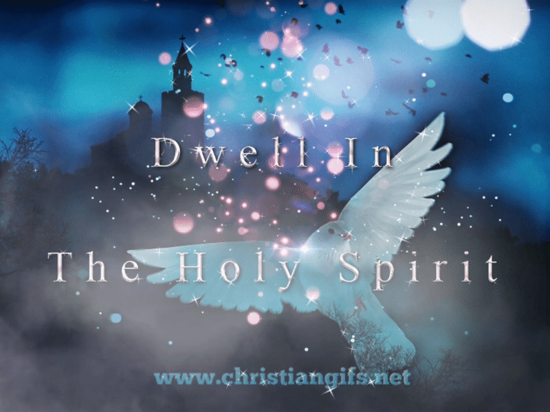 Dwell In The Holy Spirit