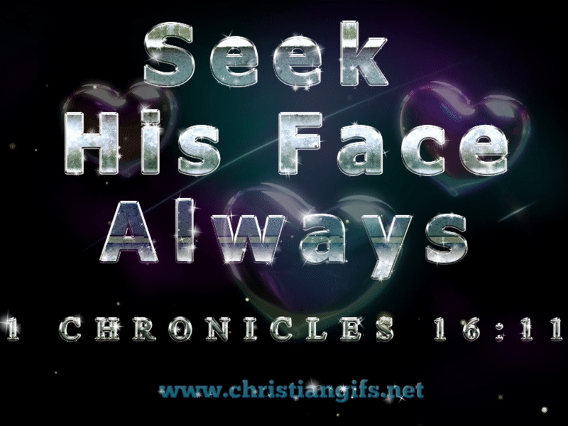 Seek His Face 1 Chronicles 16 Verse 11