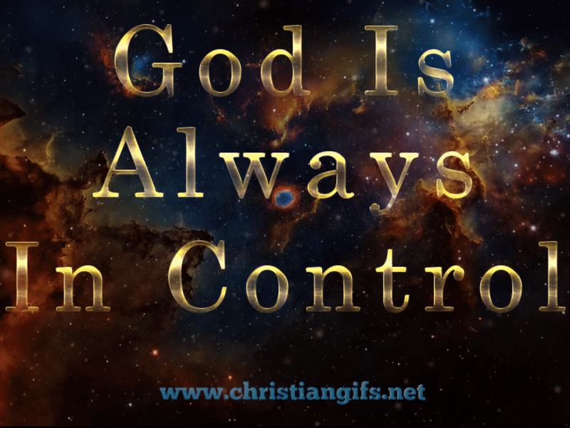 God Is Always in Control