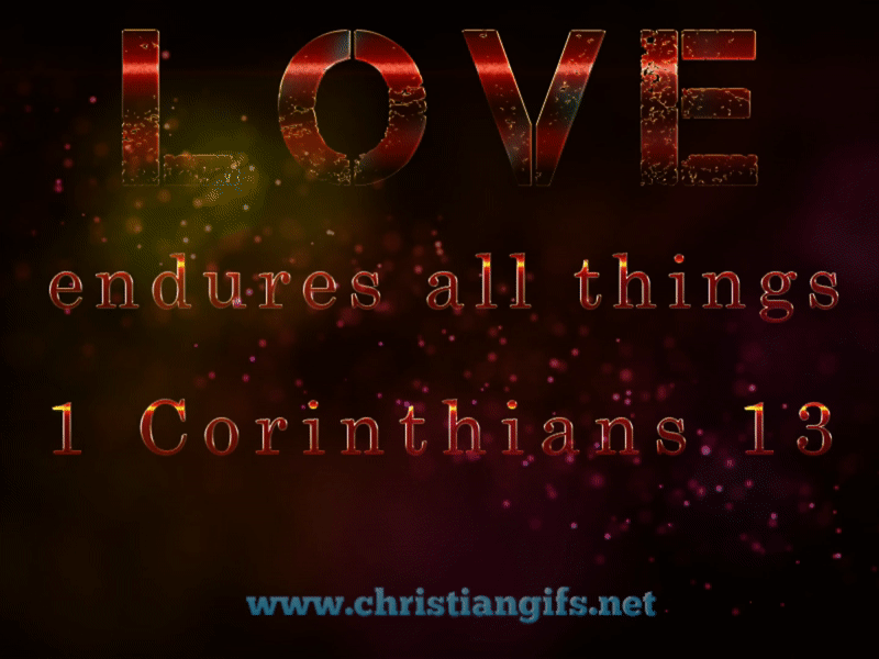 Love Endures All Things 1 Corinthians 13