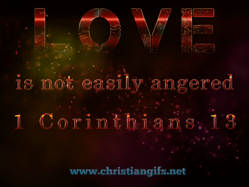 Love Is Not Easily Angered 1 Corinthians 13