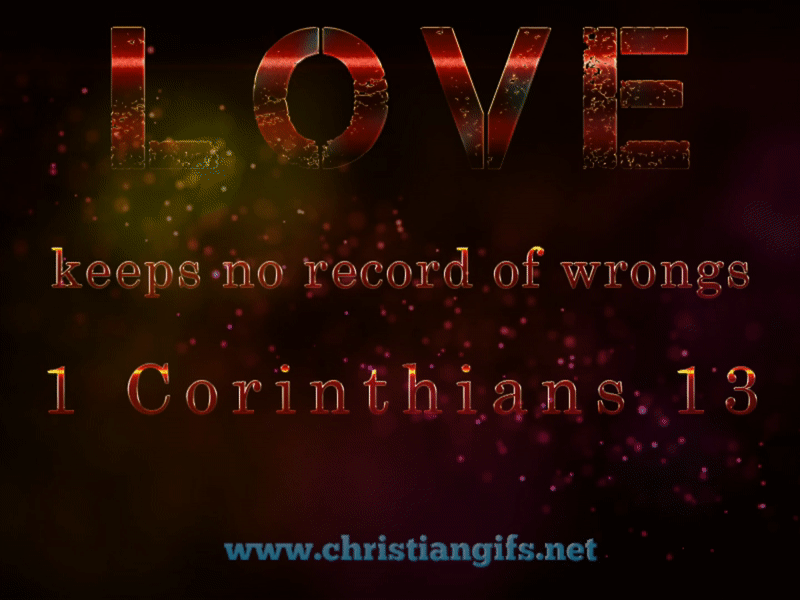 Love Keeps No Record of Wrongs 1 Corinthians 13