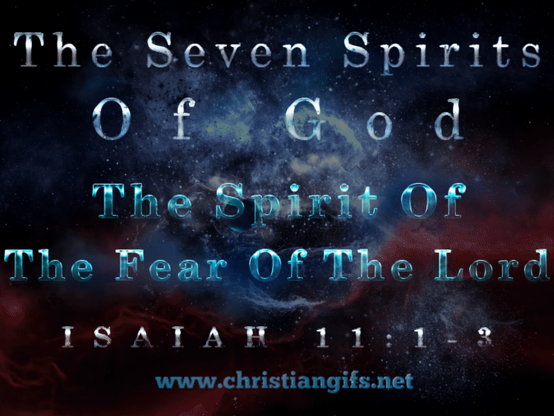 The Seven Spirits The Spirit Of The Fear Of The Lord