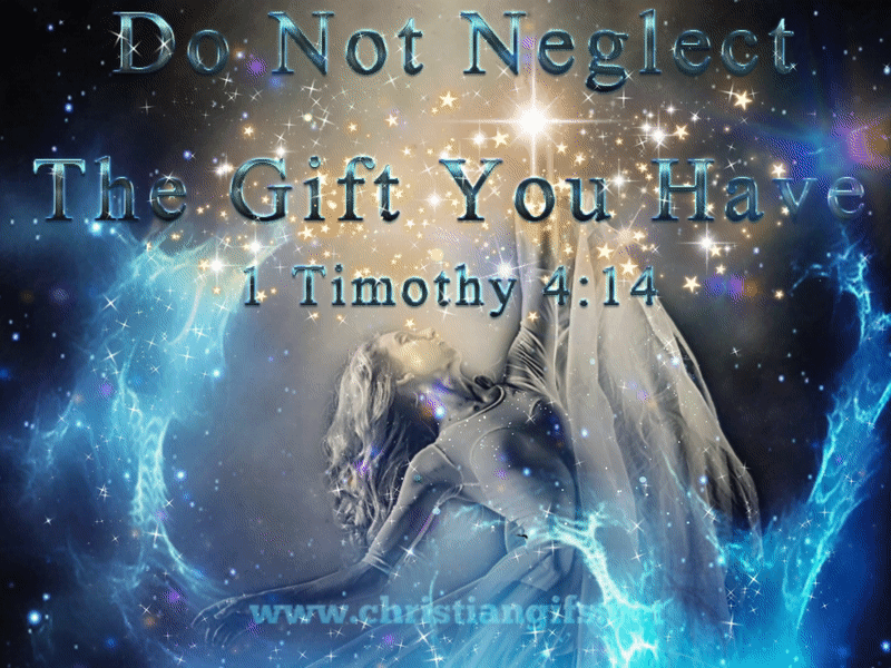 Not Neglect The Gift 1 Timothy 4 Verse 14