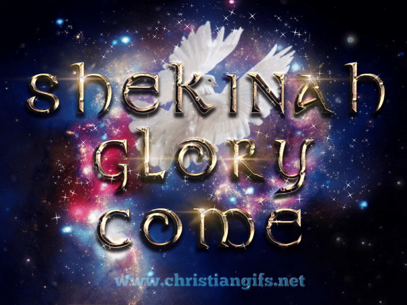 Shekinah Glory Come