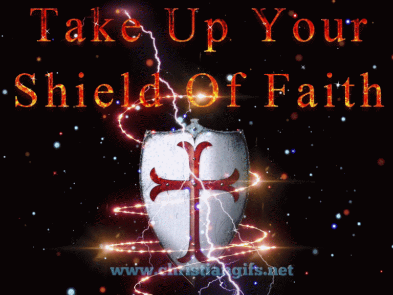 Take Up Your Shield Of Faith Christian S