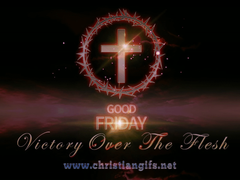 Good Friday Victory Over The Flesh