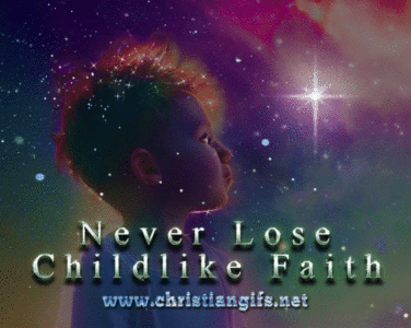 Never Lose Childlike Faith