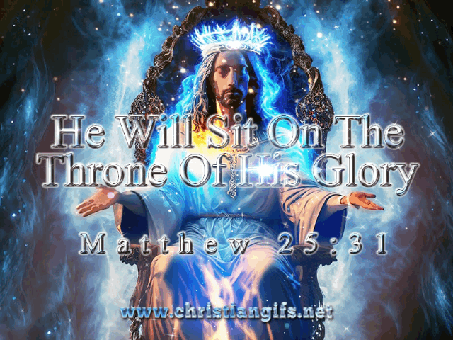 Throne of His Glory Matthew 25 Verse 31