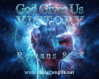 God Gives Us Victory Romans 8 Verse 37