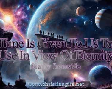 View Of Eternity Quote by Harry Ironside