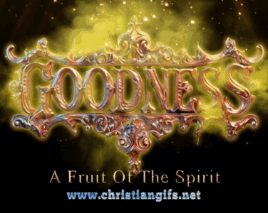 Goodness A Fruit Of The Spirit