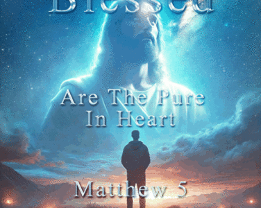 Blessed Are The Pure In Heart Matthew 5