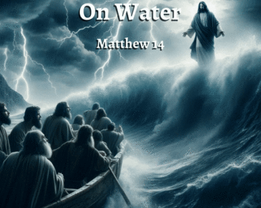 Our God Walks On Water Matthew 14