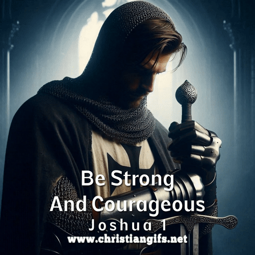 Be Strong And Courageous Joshua 1