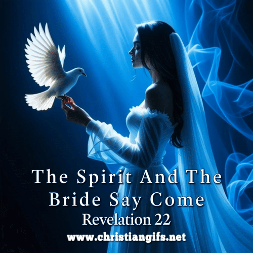 The Spirit And Bride Revelation 22